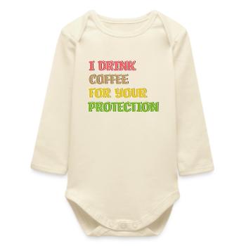 Kaffee Trinken Statement Kaffeetrinker Humorvoll - Baby Organic Langarmbody - Natur - Vorne