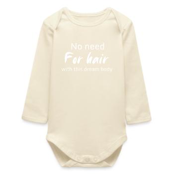 No Hair Dream Body Confidence - Baby Organic Long-Sleeved Bodysuit - soft Ecru - Front