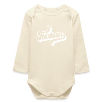 Thirteen 13th Birthday Boys Girls 13 Years Old - Baby Organic Long-Sleeved Bodysuit - soft Ecru - Front