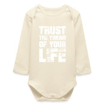 trust the timing of your life - Baby Organic Long-Sleeved Bodysuit - soft Ecru - Front