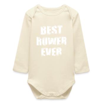 Best rower of all time - Baby Organic Long-Sleeved Bodysuit - soft Ecru - Front