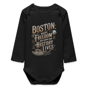 Boston: Where Freedom Was Born and History Lives - Baby Organic Long-Sleeved Bodysuit - black - Front