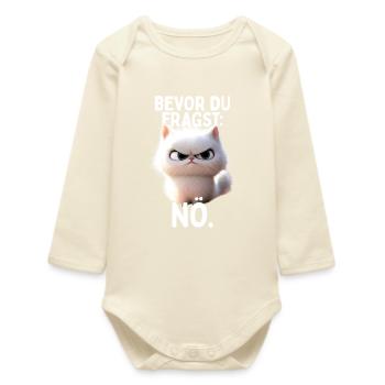 Bevor Du Fragst Nö Katze Morgenmuffel Nein Katzen - Baby Organic Langarmbody - Natur - Vorne