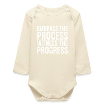 embrace the process witness the progress - Baby Organic Long-Sleeved Bodysuit - soft Ecru - Front