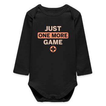 just one more game - gaming Spruch - Baby Organic Long-Sleeved Bodysuit - black - Front