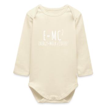 E=MC2 Physics Saying Caffeine Nerd Energy Coffee - Baby Organic Long-Sleeved Bodysuit - soft Ecru - Front