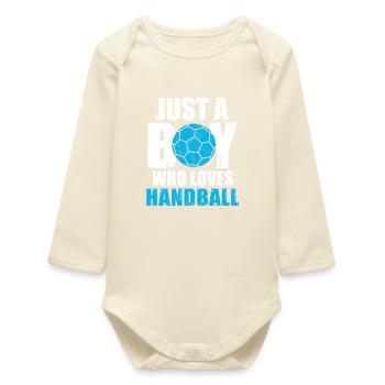 Just a Boy Who Loves Handball - Baby Organic Long-Sleeved Bodysuit - soft Ecru - Front