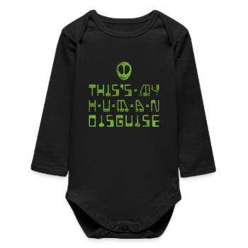 C’est mon déguisement humain – SCI FI Humour - Body bébé manches longues biologique - noir - Devant