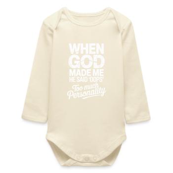 When God Made Me He Said Oops Christian - Baby Organic Long-Sleeved Bodysuit - soft Ecru - Front