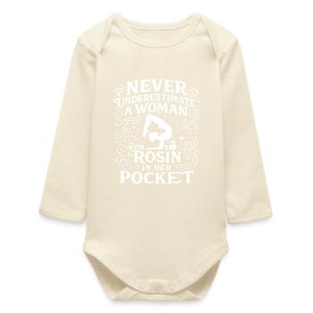 Never Underestimate A Woman With A Rosin In Her - Baby Organic Long-Sleeved Bodysuit - soft Ecru - Front