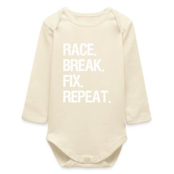 Race It Break It Fix It Repeat Shirt Fun Biker - Baby Organic Langarmbody - Natur - Vorne