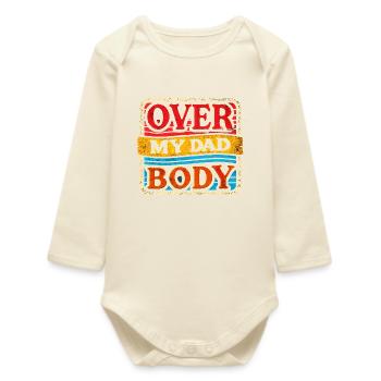 Sur le corps de mon père, drôles de pères qui disent - Body bébé manches longues biologique - écru doux - Devant