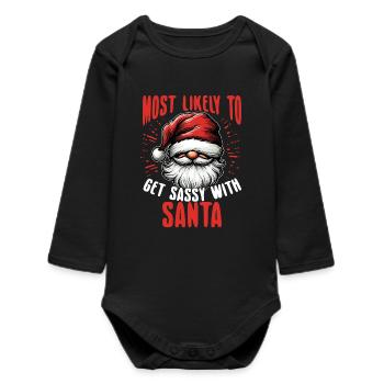 Most Likely To Get Sassy With Santa Funny - Baby Organic Long-Sleeved Bodysuit - black - Front