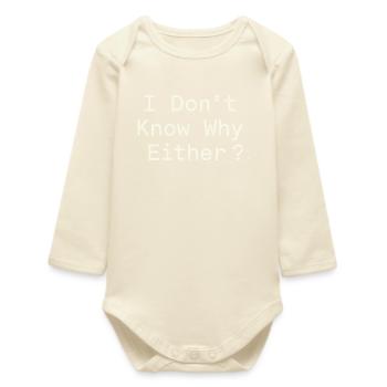Nihilisme éthique, humour existentiel, - Body bébé manches longues biologique - écru doux - Devant