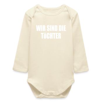 We are the daughters - Baby Organic Long-Sleeved Bodysuit - soft Ecru - Front