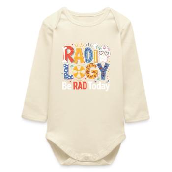 Radiology Be RAD Today - Baby Organic Long-Sleeved Bodysuit - soft Ecru - Front