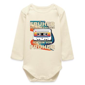 Everything was better in the past - I'm from before - Baby Organic Long-Sleeved Bodysuit - soft Ecru - Front