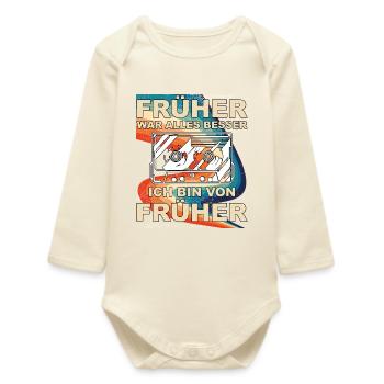 Everything was better in the past - I'm from before - Baby Organic Long-Sleeved Bodysuit - soft Ecru - Front