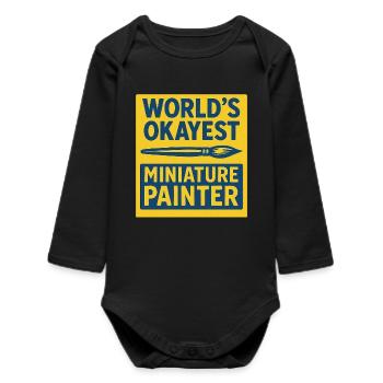 World's Okayest Miniature Painter - Baby Organic Long-Sleeved Bodysuit - black - Front