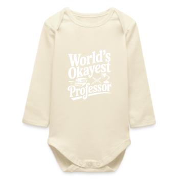 World's Okayest Professor - Baby Organic Long-Sleeved Bodysuit - soft Ecru - Front