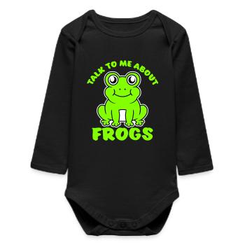 Talk To Me About Frogs Lustig Frosch Liebhaber - Baby Organic Langarmbody - Schwarz - Vorne