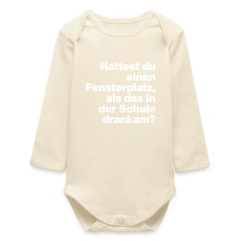 HATTEST DU EINEN FENSTERPLATZ? SARKASMUS, FRECH - Baby Organic Long-Sleeved Bodysuit - soft Ecru - Front