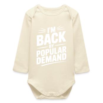 I'm Back by Popular Demand - Baby Organic Long-Sleeved Bodysuit - soft Ecru - Front