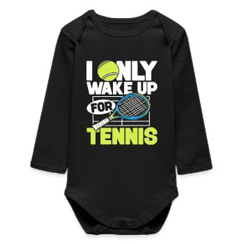 I wake up just for tennis - Baby Organic Long-Sleeved Bodysuit - black - Front