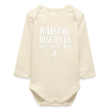 Raising Disciples Not Just Kids Papa Gott Glaube - Baby Organic Langarmbody - Natur - Vorne