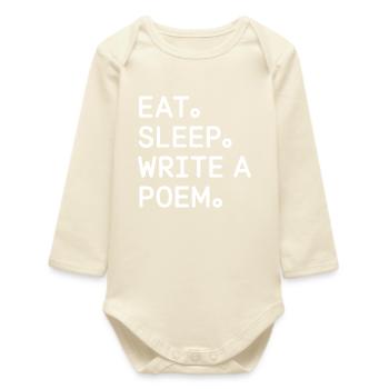 Eat Sleep Write a Poem - Baby Organic Long-Sleeved Bodysuit - soft Ecru - Front