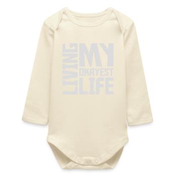 Vivre ma vie la plus correcte Drôle de dicton, médiocre - Body bébé manches longues biologique - écru doux - Devant