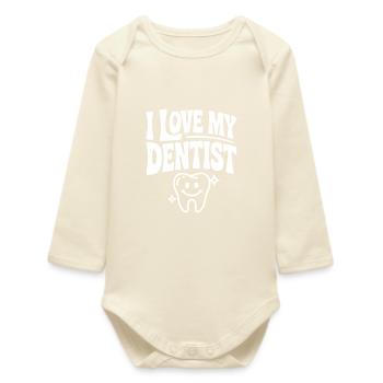 I Love My Dentist - Baby Organic Long-Sleeved Bodysuit - soft Ecru - Front