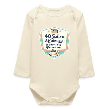 40 Jahre Erfahrung im Erwachsenen-Vortäuschen - Baby Organic Langarmbody - Natur - Vorne