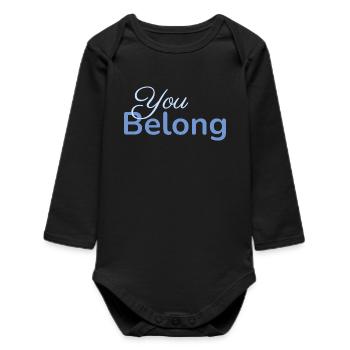 You Belong Typography Design Minimalist - Baby Organic Long-Sleeved Bodysuit - black - Front