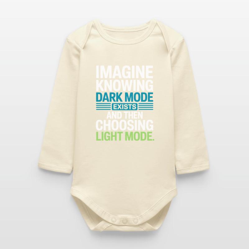 Dark Mode Exists Programmer IT Nerd Coder Office Baby Organic Long-Sleeved Bodysuit