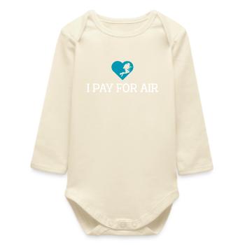 Ich bezahle für Lufttauchen - Baby Organic Langarmbody - Natur - Vorne