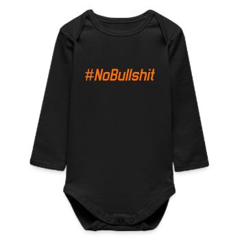 HASHTAG NO BULLSHIT #NoBullshit # No Bullshit - Baby Organic Long-Sleeved Bodysuit - black - Front