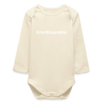 North Carolina Hashtag - Baby Organic Long-Sleeved Bodysuit - soft Ecru - Front