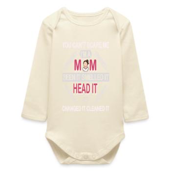 Du kannst mir keine Angst machen, ich bin Mutter | Lustiges Mama-Shirt - Baby Organic Langarmbody - Natur - Vorne