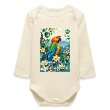 Parrot in the jungle The world is full of wonders - Baby Organic Long-Sleeved Bodysuit - soft Ecru - Front