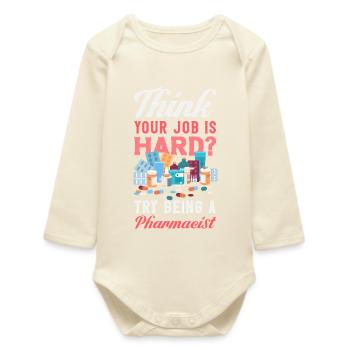 Think your job is hard? Try - Baby Organic Long-Sleeved Bodysuit - soft Ecru - Front