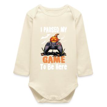 I Paused My Game To Be Here With Pumpkin VideoGame - Baby Organic Long-Sleeved Bodysuit - soft Ecru - Front