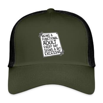 Being A Functional Adult Every Day Seems Excessive - Kids’ Trucker Cap - olive/black - Front