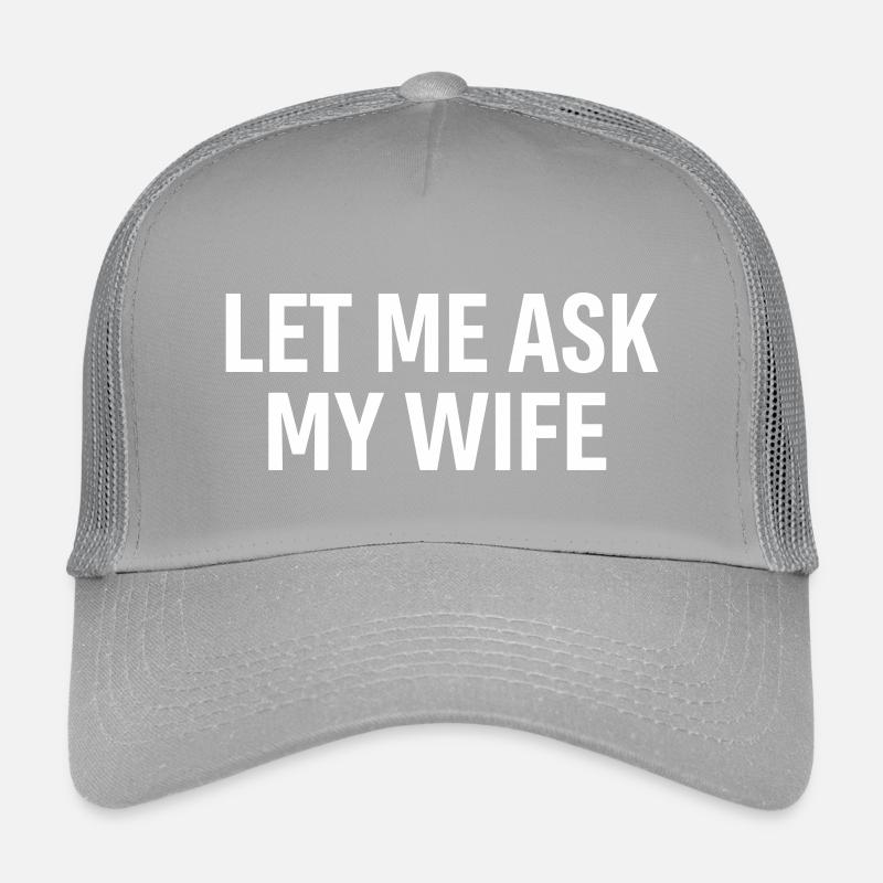 Laisse-moi demander à ma femme, c’est drôle de dire Casquette trucker enfant