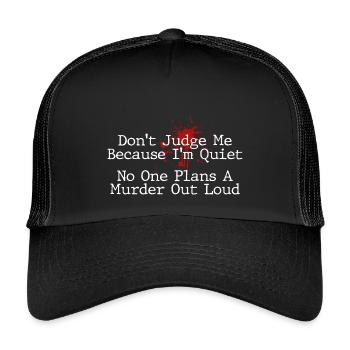 No One Plans Murder Out Loud Funny - Kids’ Trucker Cap - black/black - Front