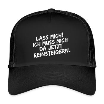 Lass mich ich muss mich da Reinsteigern - Kinder Trucker-Cap - Schwarz/Schwarz - Vorne