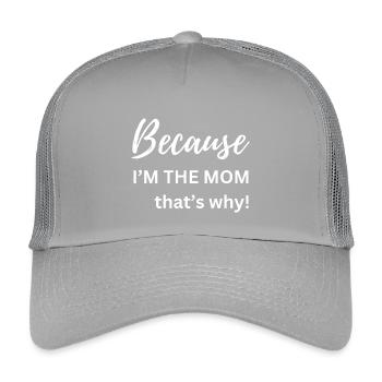 Parce que je suis la maman, c’est pour ça que le cadeau drôle - Casquette trucker enfant - gris clair - Devant