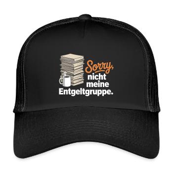Sorry Nicht Meine Entgeltgruppe Beamte TVöD Büro - Kinder Trucker-Cap - Schwarz/Schwarz - Vorne