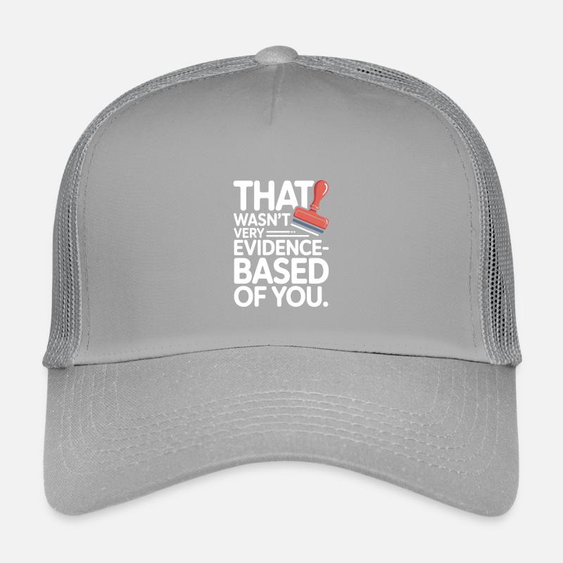 That Wasn't Evidence-Based Medizin Labor Nerd Arzt Kinder Trucker-Cap