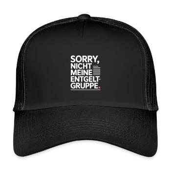 Sorry Nicht Meine Entgeltgruppe Beamte TVöD Büro - Kinder Trucker-Cap - Schwarz/Schwarz - Vorne